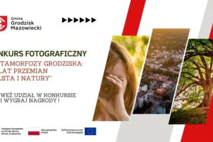 Konkurs fotograficzny „Metamorfozy Grodziska: 20 Lat Przemian Miasta i Natury”